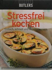 Stressfrei kochen - Einfach