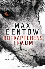 Rotkäppchens Traum  von Bentow, Max | Buch | Zustand sehr gut