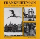 Frankfurt am Main. Das waren