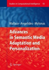 Advances in Semantic Media Adaptation and Personalization Manolis Wallace