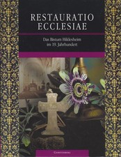 Restauratio Ecclesiae : das Bistum Hildesheim im 19. Jahrhundert / [Konzeption d