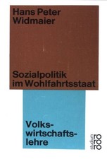 Sozialpolitik im Wohlfahrtsstaat : zur Theorie polit. Güter. (Nr. 100) Widmaier,