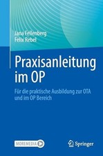 Praxisanleitung im OP: Für