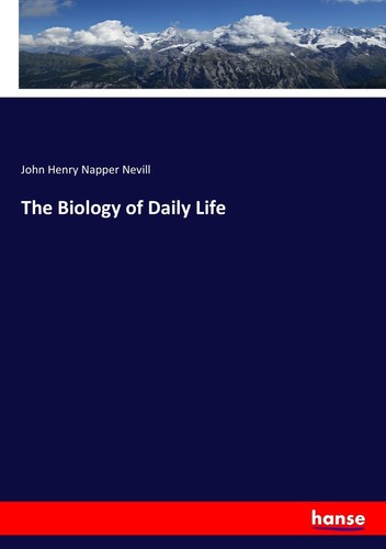 The biology daily life - the, john