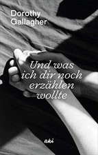 Und was ich dir noch erzählen wollte von Gallagher,... | Buch | Zustand sehr gut