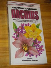 An Illustrated Guide to Growing Your Own Orchids. Easy-to-follow instructions fo