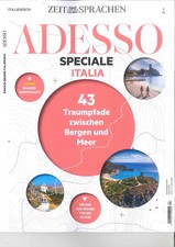 ADESSO, Italienisch-Magazin 04/2024: 43 Traumpfade zwischen Bergen ...+wie neu +
