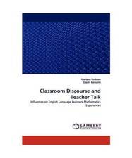 Classroom Discourse and Teacher Talk: Influences on English Language Learners'' 