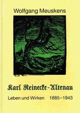Reinecke-Altenau, Karl - Meuskens, Wolfgang - Karl Reinecke-Altenau Leben und Wi