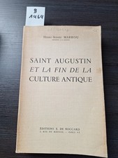 SAINT AUGUSTIN et la fin de la Culture Antique - Henri-Irénée MARROU 1958