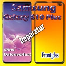 24 Stunden Display Reparatur  Samsung Galaxy S10 Plus Frontglas Glas Austausch
