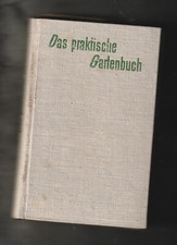 Das praktische Gartenbuch * Horst Koehler * Ratgeber * 1957