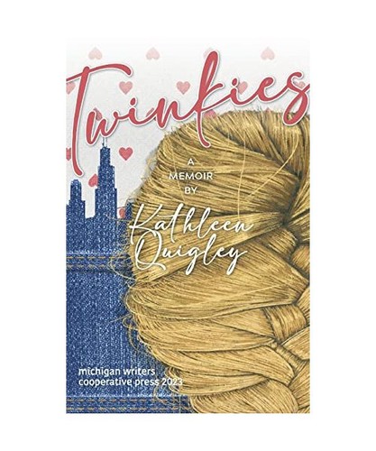 Twinkies kathleen quigley - twinkies,,
