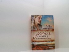 Jessica - Alles Glück hat seinen Preis Roman