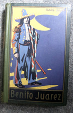 KARL MAY Benito Juarez RADEBEUL b. DRESDEN Fehsenfeld Dr. Schmidt EA 1924