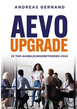Andreas Gernand | AEVO-Upgrade: 23 Top-Ausbildungsmethoden 2024 | Taschenbuch