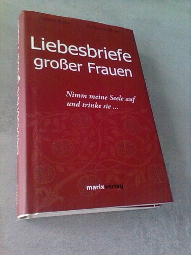 Liebesbriefe großer frauen - großer,