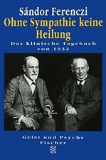 Ohne Sympathie keine Heilung: Das klinische Tagebuch Buch FISCHER Taschenbuch