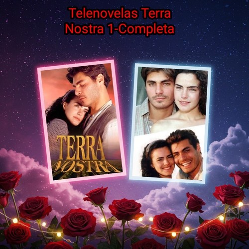 Telenovelas terra nostra - telenovelas,