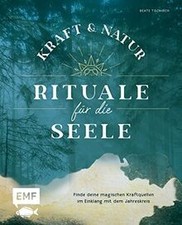 Kraft- und Natur-Rituale für