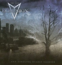 The New Dominion ...and kindling deadly slumber Melodic death Metal Arch Enemy