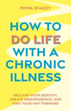 How to Do Life with a Chronic