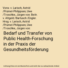 Bedarf und Transfer von Public Health-Forschung in der Praxis der Gesundheitsfö