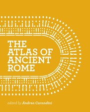 Atlas of Ancient Rome | Andrea Carandini | Biography and Portraits of the City