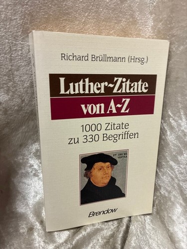 Luther zitate von - a, z: