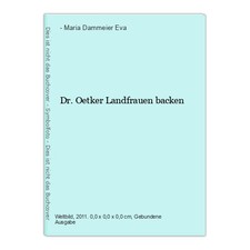 Dr. Oetker Landfrauen backen Eva, - Maria Dammeier:
