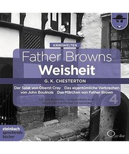 Father Browns Weisheit - Vol. 4: Der Salat von Oberst Cray / Das eigentümliche 