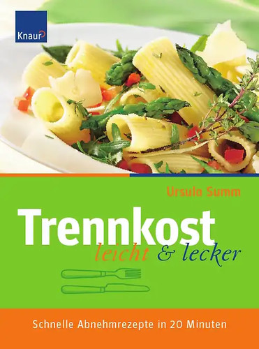 Trennkost leicht lecker - trennkost,
