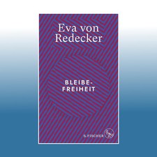Bleibefreiheit | Eva von Redecker | Ungelesen