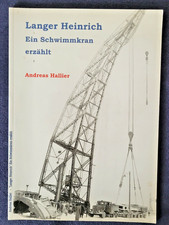 Andreas Hallier - Langer Heinrich - Ein Schwimmkran erzählt - 2012