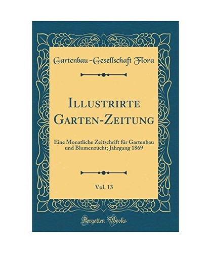 Illustrirte garten zeitung - illustrirte, garten-zeitung