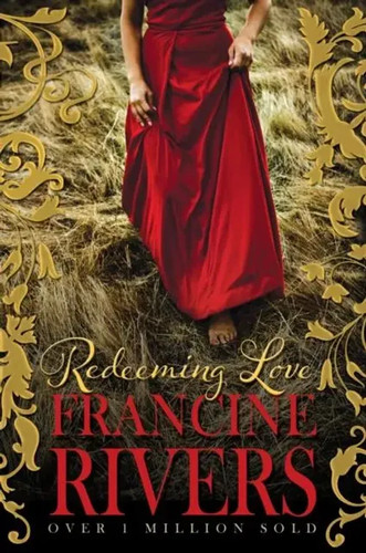 Redeeming love francine rivers - love,