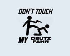 Don't Touch my Deutz Fahr