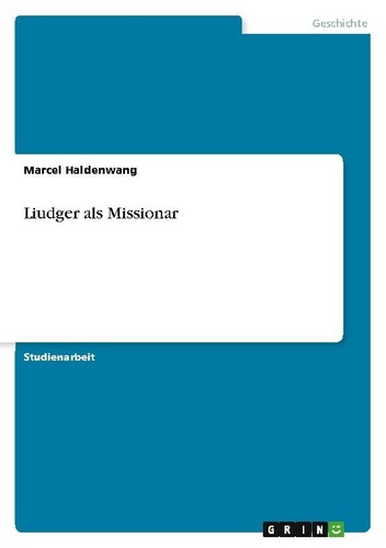 Liudger als missionar - liudger,