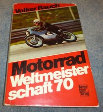 Motorrad WM Weltmeisterschaft 1970 von Volker Rauch