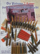 Die Patrone 7,9 mm der Deutschen Wehrmacht: 1939 - 1945 
