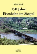 150 Jahre Eisenbahn im Siegtal