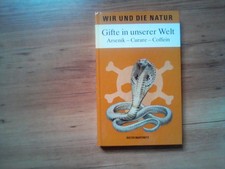 Wir und die Natur - Arsenik, Curare, Coffein, Gifte in unserer Welt Dieter, Mart