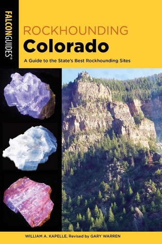 Rockhounding colorado guide - rockhounding, a