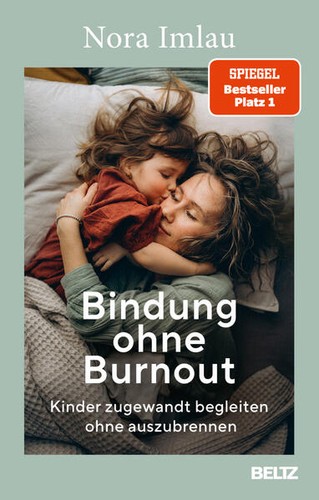Bindung ohne burnout - ohne, nora