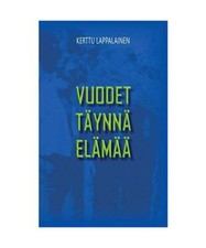 Vuodet täynnä elämää, Kerttu Lappalainen