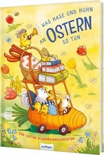 Was Hase und Huhn an Ostern so tun: Vier lustige Bilderbuchgeschichten 1511794-2