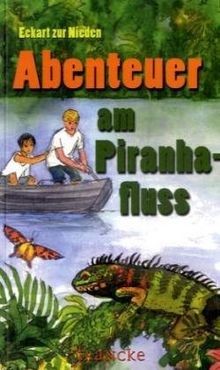 Abenteuer piranhafluss von - am,