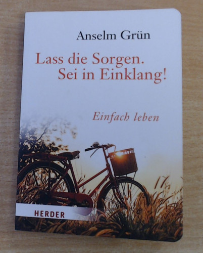 Lass die sorgen sei in - lass,