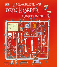 Unglaublich, wie dein Körper funktioniert ZUSTAND SEHR GUT