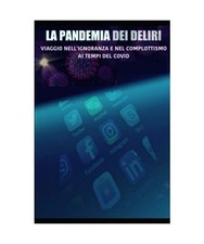 LA PANDEMIA DEI DELIRI, anonimo, anonimo